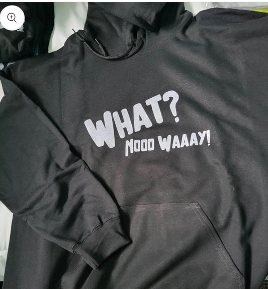 What No Way/ Fuck Sake Hoodie