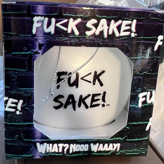 Fuck Sake ornament